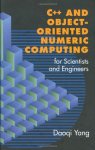 Yang, Daoqi - C++ and Object Oriented Numeric Computing for Scientists and Engineers