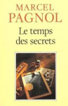 Pagnol, Marcel - LE TEMPS DES SECRETS