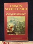 Card, Orson Scott - Zangersmeester / 1e druk