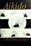 Westbrook , A . & O. Ratti . [ isbn 9789069634371 ]  ( Een geillustreerde introductie . ) - Aikido en Haar Dynamische Werking . ( Dit boek bevat de meest uitgebreide beschrijving van Aikido, ondersteund door ruim 1200 illustraties, en is al jaren het standaardwerk op de Engelstalige markt. Aikido is een zelfverdedigingsmethode die -