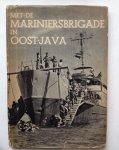 Wilmar, H.A. - Met de Mariniersbrigade in Oost-Java, een fotoverhaal over de levensloop der Marniersbrigade, Korps Mariniers.