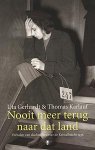 Gerhardt, Uta & Karlauf, Thomas - Nooit meer terug naar dat land. Verhalen van slachtoffers over de Kristallnacht 1938.