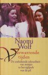 Wolf, Naomi - Verwarrende tijden. De ontluikende seksualitet van meisjes in het tijdperk van de pil. Vert. René van de Weijer en Stanneke Wagenaar