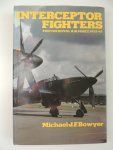 Bowyer, Michael J.F. - Interceptor Fighters for the Royal Air Force, 1935-45