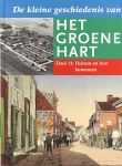 Boer, Adri de / Bruijn, Johan de / Es, Jan van / Riet, Arjan van 't - De kleine geschiedenis van het groene hart. Deel 11. Huizen en hun bewoners