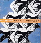 ESCHER,M.C. Berge-Dijkstra ,A v.d. - M.C. Escher tegels in vogelvlucht.