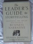 Denning, Stephen - The leader's guide to storytelling. Mastering the art and discipline of business narrative