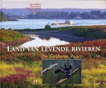 Bekhuis, Johan ; Gijs Kurtsjens ; Stefan R. Sudmann e.a. - Land van levende rivieren. De Gelderse Poort.