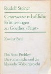 Steiner, Rudolf - Geisteswissenschaftliche Erläuterungen zu Goethe`s Faust, Band II; das Faust-Problem. Die romantische und die klassische Walpurgisnacht