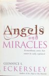 Eckersley, Glennyce S. - Angels and miracles; extraordinary stories that cannot be easily explained