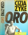 Zyke, Cizia .. Vertaald Tineke van Dijk en Rosalie Siblesz - Oro