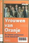 Hoedeman, Jan  en  Remco Meijer - Vrouwen van Oranje .. De nieuwe prinsessen en de monarchie