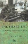 Ellis, John - The Sharp End. The Fighting Man in World War II