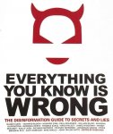 Kick, Russ. (red.) - Everything You Know Is Wrong / The Disinformation Guide to Secrets and Lies