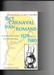 Roy Ladurie, E. le - Carnaval van romans 1579-1580/ druk 2