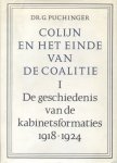 Puchinger, Dr. G. - Colijn en het einde van de coalitie (Deel I: De geschiedenis van de kabinetsformaties 1918-1924)