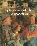 Chambers, David; Martineau, Jane - Splendours of the Gonzaga