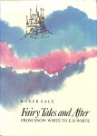 Sale, Roger - Fairy tales and after. From Snow White to E.B. White