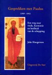Hoogeveen, J. - Gesprekken met Paulus, 1989-1992 / een weg naar vrede, harmonie en heelheid van de schepping
