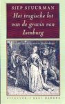 Stuurman, Siep - Het tragische lot van de gravin van Isenburg (Een zeventiende-eeuwse geschiedenis)