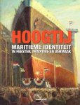 Meer, Sj. de en J. Schokkenbroek (red.) - Hoogtij; maritieme identiteit in feesten, tradities en vermaak.