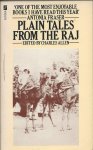 Allen, Charles ed. - Plain Tales from the Raj - the bestselling collection of reminiscences of British India that is based upon the famous Radio 4 series