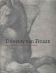 Sman, G.J. van der - De eeuw van Titiaan / Venetiaanse prenten uit de renaissance