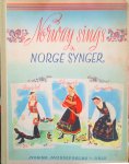  - Norway sings - Norge synger. English-Norwegian edition. A collection of Norwegian folk music.