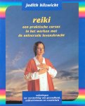 Hilswicht, Judith - Reiki; een praktische cursus in het werken met de universele levenskracht