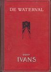 Ivans, (pseudoniem van mr dr Jakob van Schevichaven (Sneek 20 juni 1866 's-Gravenhage 20 mei 1935) - De waterval -  Uit het leven van een Hollandschen detective door Ivans - met een illustratie.