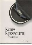 jonge, j.a. de - korps rijkspolitie 1945 - 1994