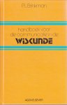 Brinkman, P.L. - Handboek communicatie in de wiskunde. ( Engels - Nederlands , Nederlands - Engels met aanvullende woordenlijsten Nederlands - Duits - Frans, Duits - Nederlands, Frans - Nederlands.