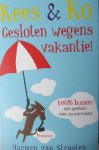 Straaten, Harmen van - Kees & Ko: Gesloten wegens vakantie!