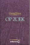 REVE, GERARD - Op Zoek