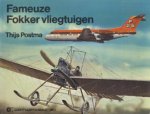 Postma, Thijs - Fameuze fokker vliegtuigen+ Luchtvaart in Beeld Nr 1