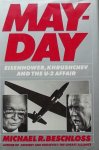Beschloss, Michael R. - Mayday: Eisenhower, Khrushchev, and the U-2 Affair