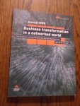 Zee, H. van der - Business transformation in a networked world. Annual 1999. Hot to migrate from the industrial era into the information era.