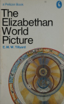 Tillyard, E.M.W. - The Elizabethan World Picture