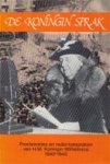 Schenk, Dra M.G. & Spaan, J.B.Th. - De Koningin Sprak. Proclamaties en radio-toespraken van H.M. Koningin Wilhelmina 1940-1945.