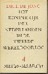 Jong (24 april 1914 Amsterdam - 15 maart 2005 Amsterdam), Louis ("Loe") de - Het Koninkrijk der Nederlanden in de Tweede Wereldoorlog - Deel 4 eerste helft mei '40 -maart '41.  Wetenschappelijke editie.