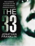 Franklin, Jonathan - The 33. The ultimate account of the chilean miner's dramatic rescue