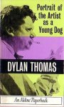 Thomas, Dylan - Seller Image Portrait of the Artist as a Young Dog