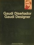 Gaudi, A. (red.) - Gaudí diseñador Gaudi Designer