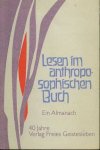 Redactie - Lesen im anthroposophischen Buch. 40 Jahre Verlag Freies Geistesleben. Ein Almanach