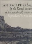 Irene de GROOT - Landscape Etchings by the Dutch Masters of the Seventeenth Century. With 250 illustrations, including 245 in true size.