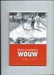 Hermans, René en Frank Schijven - Wonen en werken in Wouw. 1950 - 1997
