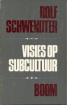 Schwendter, Rolf - Visies op subcultuur