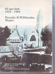  - 60 jaar kerk, 1924-1984, Parochie H. Willibrordus Waalre