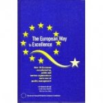 Hardjono, T.W., Have, S. ten en Have, W.D. ten - The European Way To Excellence. How 35 Europoean Manufacturing, Public And Service Organisations Make Use Of Quality Management