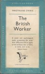 ZWEIG, FERDYNAND - The British Worker